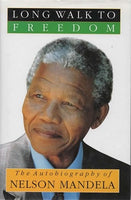Long Walk to Freedom the Autobiography of Nelson Mandela Mandela, Nelson (hardcover)