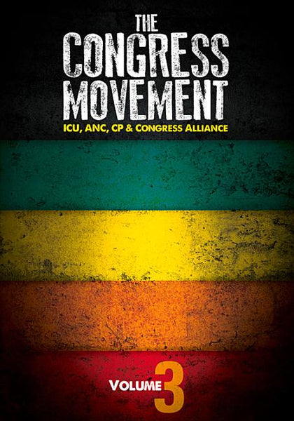 The Congress Movement: The Unfolding of the Congress Alliance 1912-1961 - Sylvia Neame