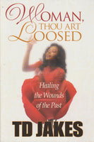 Woman Thou Art Loosed - T. D. Jakes