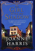 The Girl with No Shadow - Joanne Harris