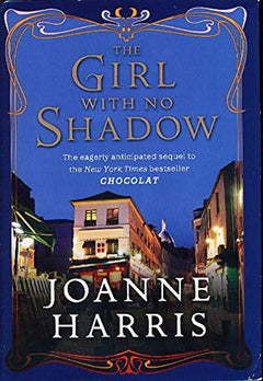 The Girl with No Shadow - Joanne Harris