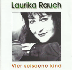 Laurika Rauch - Vier Seisoene Kind