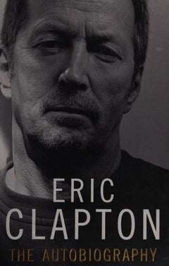 Eric Clapton: The Autobiography - Eric Clapton & Christopher Simon Sykes