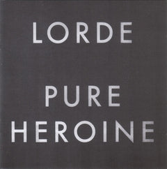 Lorde - Pure Heroine