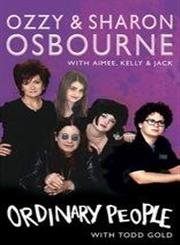 Ordinary People: Our Story - Ozzy Osbourne & Sharon Osbourne