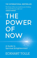 The Power of Now: A Guide to Spiritual Enlightenment - Eckhart Tolle