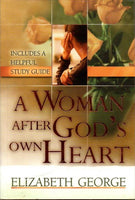 A Woman After God's Own Heart - Elizabeth George