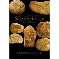 The Way of the Stonecutter: Journey of Champions - Henning Gericke
