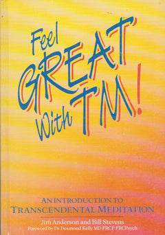 Feel Great With TM! - Jim Anderson & Billl Stevens