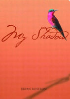 My Shadow Bryan Rostron