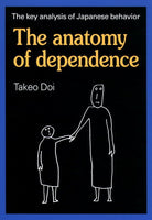 The Anatomy of Dependence - Takeo Doi