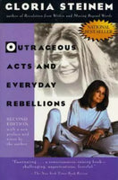 Outrageous Acts and Everyday Rebellions: Second Edition - Gloria Steinem