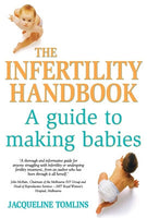 The Infertility Handbook: A Guide to Making Babies - Jacqueline Tomlins