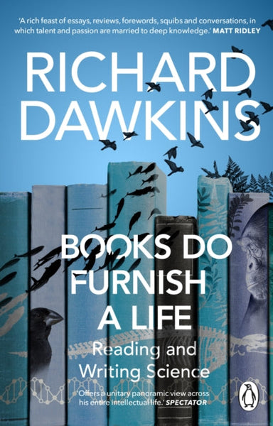 Books do Furnish a Life: An electrifying celebration of science writing - Richard Dawkins