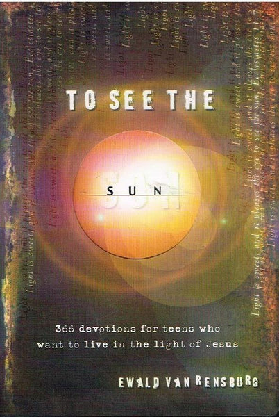 To see the Sun Ewald van Rensburg