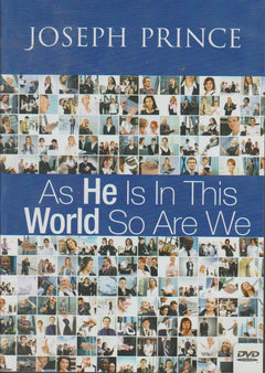 As He Is In This World So Are We - Joseph Prince (DVD)