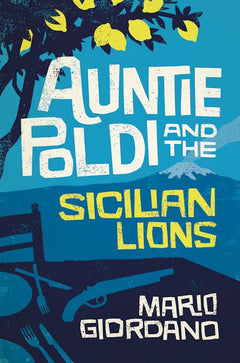 Auntie Poldi and the Sicilian Lions - Mario Giordano
