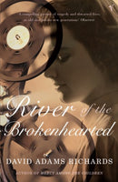 River of the Brokenhearted - David Adams Richards