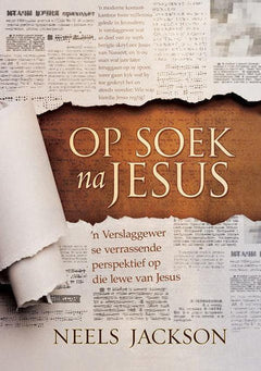 Op soek na Jesus - Neels Jackson
