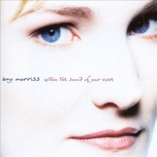 Amy Morriss - Within the Sound of Your Voice