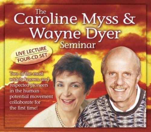 The Carolyn Myss and Wayne Dyer Seminar