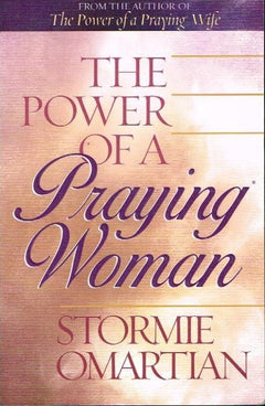 The Power of a Praying Woman - Stormie Omartian