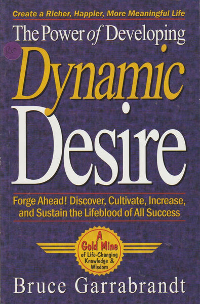 The Power of Developing Dynamic Desire Bruce Garrabrandt