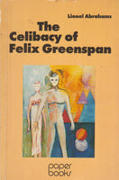 The Celibacy of Felix Greenspan Lionel Abrahams