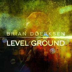 Brian Doerksen - Level Ground