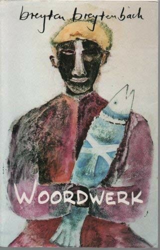 Woordwerk Breyten Breytenbach (1st edition 1999)