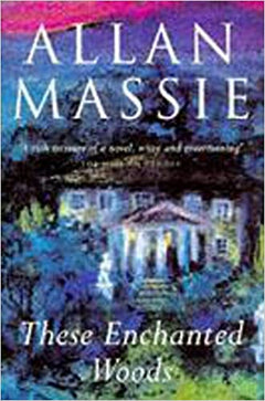 These Enchanted Woods Allan Massie