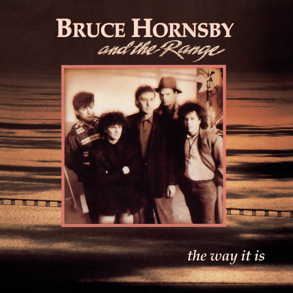 Hornsby, Bruce And The Range - The Way It Is