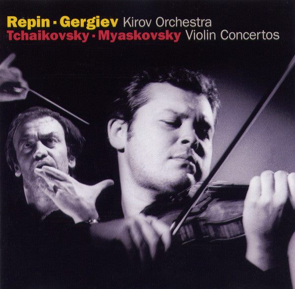 Repin ~ Gergiev, Kirov Orchestra - Tchaikovsky # Myaskovsky - Violin Concertos