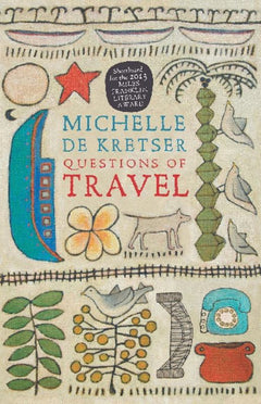 Questions of Travel Michelle De Kretser
