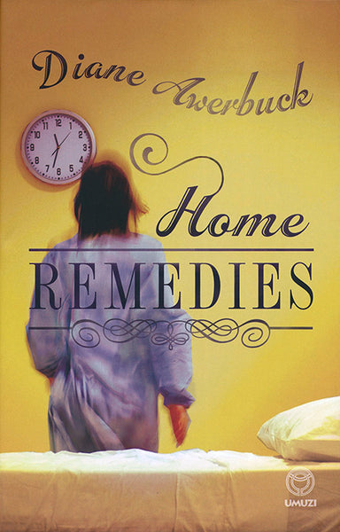 Home Remedies - Diane Awerbuck