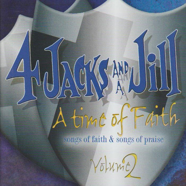 4 Jacks and a Jill - A Time of Faith Volume 2
