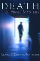 Death: The Final Mystery - Lionel Fanthorpe & Patricia Fanthorpe