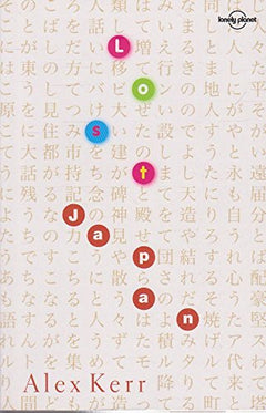 Lost Japan - Alex Kerr
