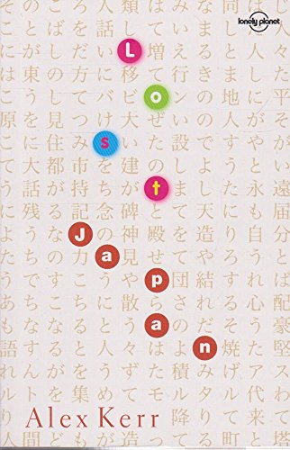 Lost Japan - Alex Kerr