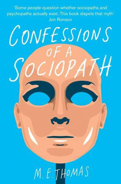Confessions of a Sociopath M. E. Thomas