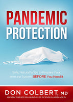 Pandemic Protection: Safe, Natural Ways to Prepare Your Immune System Before You Need It - Don Colbert