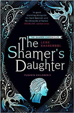 The Shamer's Daughter - Lene Kaaberbol