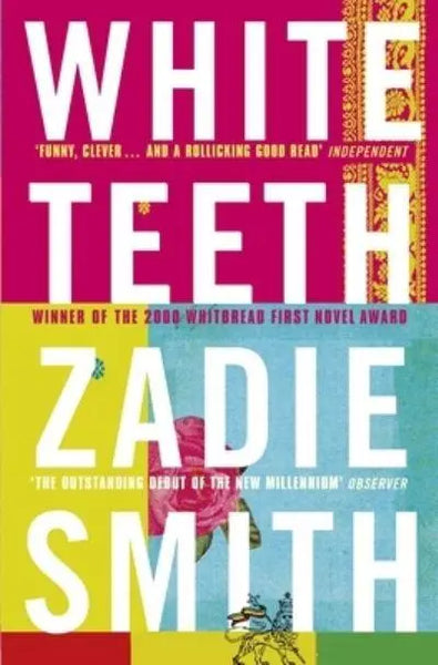 White teeth. - Zadie Smith