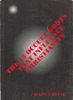 The 15 Occult Roots That Influence Christianity - Marius Brand