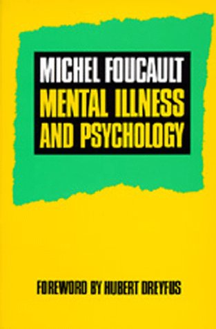 Mental Illness And Psychology - Michel Foucault