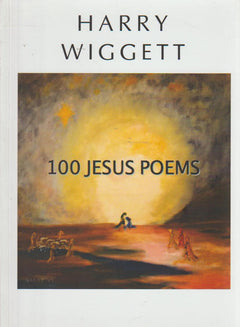 100 Jesus Poems - Harry Wiggett
