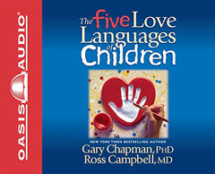 The Five Love Languages Of Children - Gary Chapman, Ross Campbell (Audiobook - CD)