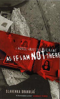 As If I Am Not There - Slavenka Drakulic