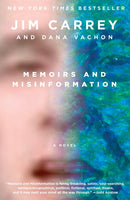 Memoirs and Misinformation: A novel - Jim Carrey & Dana Vachon