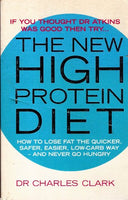 The New High Protein Diet - Charles Clark